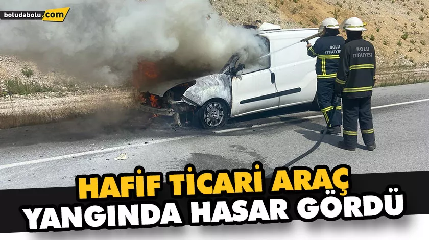 HAFİF TİCARİ ARAÇ YANGINDA HASAR GÖRDÜ HAFİF TİCARİ ARAÇ YANGINDA HASAR GÖRDÜ