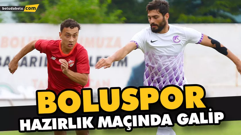 BOLUSPOR HAZIRLIK MAÇINDA GALİP BOLUSPOR HAZIRLIK MAÇINDA GALİP