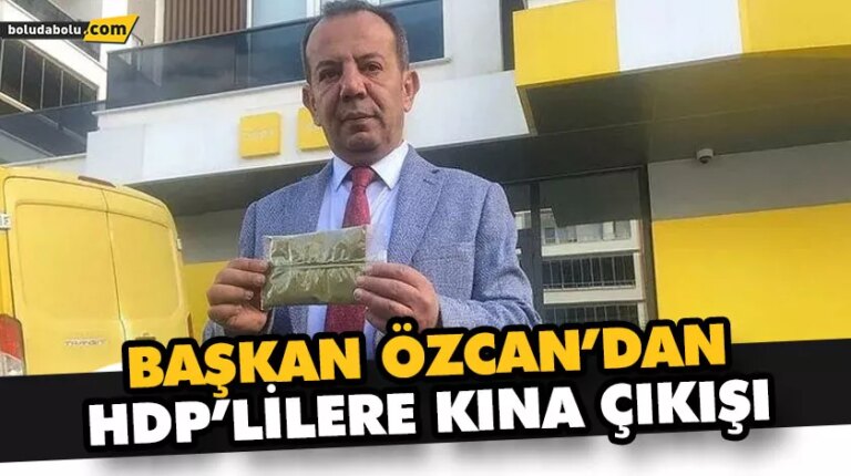 BAŞKAN ÖZCAN’DAN HDP’LİLERE KINA ÇIKIŞI