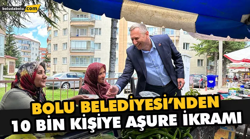 BOLU BELEDİYESİ’NDEN 10 BİN KİŞİYE AŞURE İKRAMI BOLU BELEDİYESİ’NDEN 10 BİN KİŞİYE AŞURE İKRAMI
