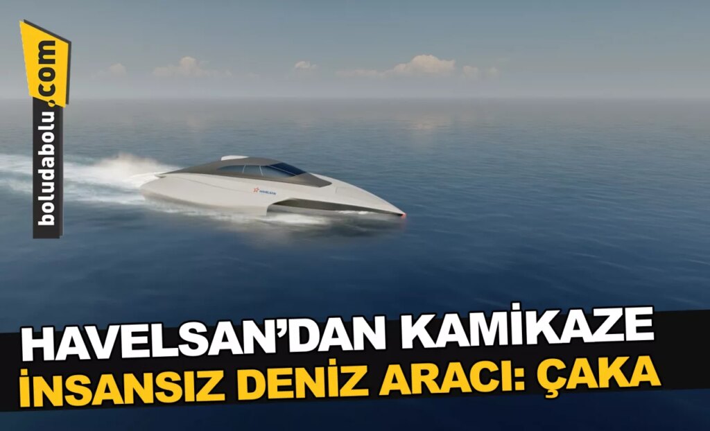 HAVELSAN’dan Kamikaze İnsansız Deniz Aracı: ÇAKA HAVELSAN’dan Kamikaze İnsansız Deniz Aracı: ÇAKA