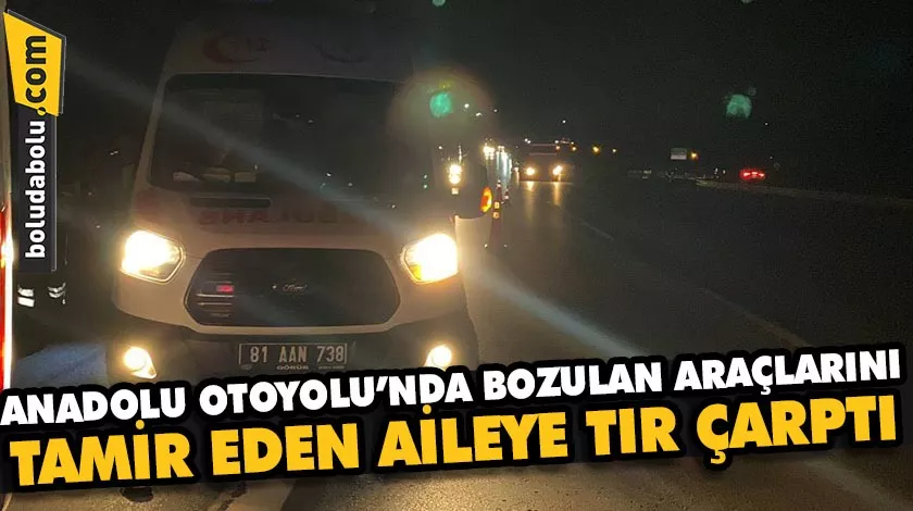 Anadolu Otoyolu’nda bozulan araçlarını tamir eden aileye tırın çarpması sonucu 1 kişi öldü, 3 kişi yaralandı Anadolu Otoyolu’nda bozulan araçlarını tamir eden aileye tırın çarpması sonucu 1 kişi öldü, 3 kişi yaralandı