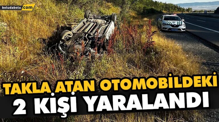 TAKLA ATAN OTOMOBİLDEKİ 2 KİŞİ YARALANDI