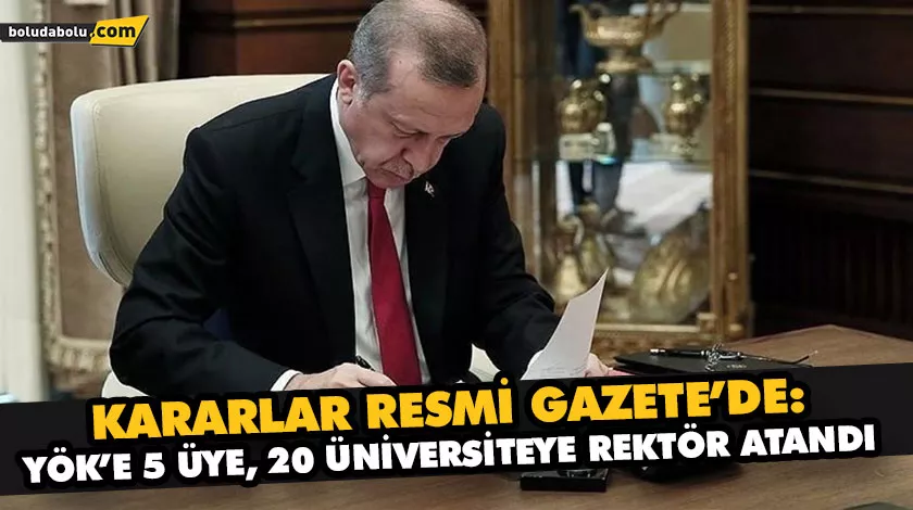 KARARLAR RESMİ GAZETE’DE: YÖK’E 5 ÜYE, 20 ÜNİVERSİTEYE REKTÖR ATANDI KARARLAR RESMİ GAZETE’DE: YÖK’E 5 ÜYE, 20 ÜNİVERSİTEYE REKTÖR ATANDI