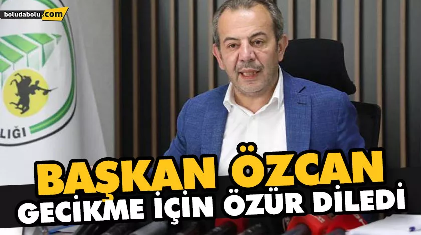 BAŞKAN ÖZCAN GECİKME İÇİN ÖZÜR DİLEDİ BAŞKAN ÖZCAN GECİKME İÇİN ÖZÜR DİLEDİ
