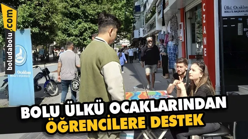 BOLU ÜLKÜ OCAKLARINDAN ÖĞRENCİLERE DESTEK BOLU ÜLKÜ OCAKLARINDAN ÖĞRENCİLERE DESTEK