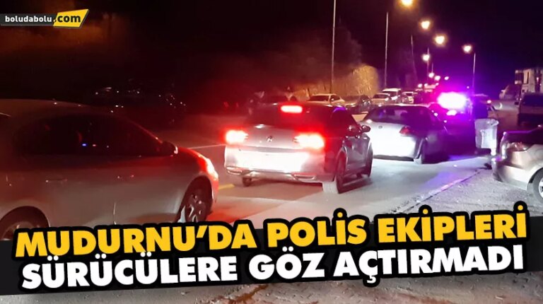 MUDURNU’DA POLİS EKİPLERİ SÜRÜCÜLERE GÖZ AÇTIRMADI
