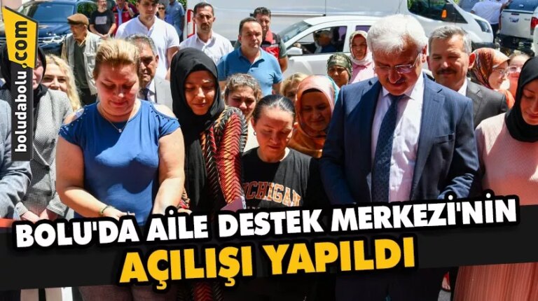 Bolu’da Aile Destek Merkezi’nin açılışı yapıldı