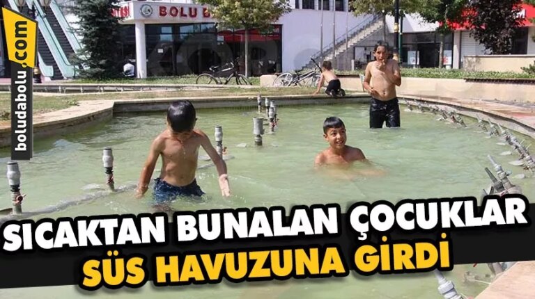 SICAKTAN BUNALAN ÇOCUKLAR BELEDİYENİN SÜS HAVUZUNA GİRDİ