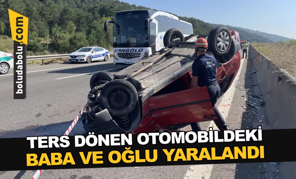 Bolu’da ters dönen otomobildeki baba ve oğlu yaralandı Bolu’da ters dönen otomobildeki baba ve oğlu yaralandı