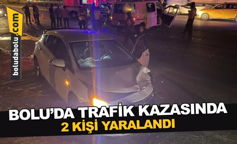 Bolu’daki trafik kazasında 2 kişi yaralandı