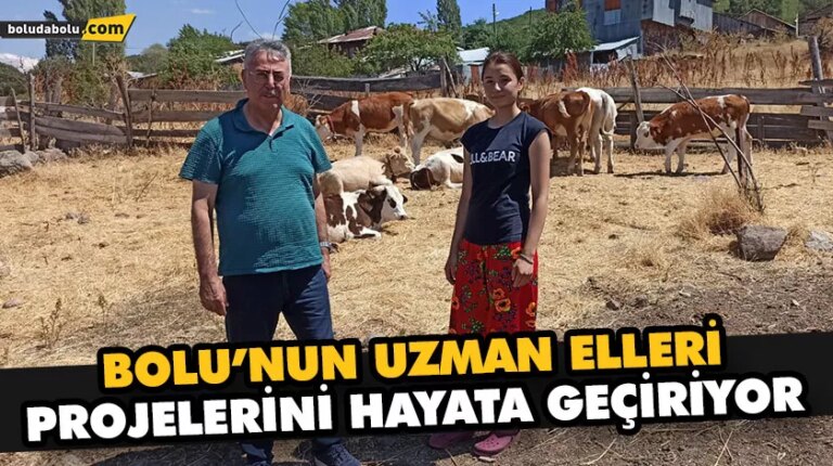BOLU’NUN UZMAN ELLERİ PROJELERİNİ HAYATA GEÇİRİYOR