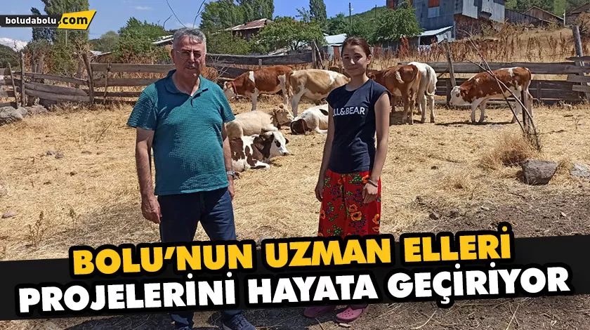 BOLU’NUN UZMAN ELLERİ PROJELERİNİ HAYATA GEÇİRİYOR BOLU’NUN UZMAN ELLERİ PROJELERİNİ HAYATA GEÇİRİYOR