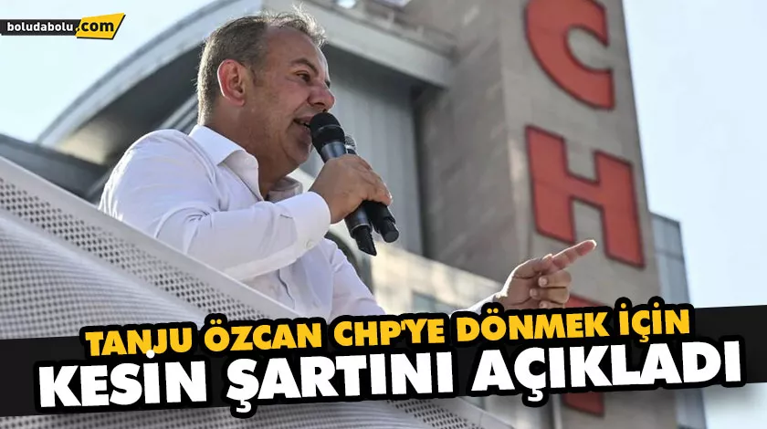 TANJU ÖZCAN CHP’YE DÖNMEK İÇİN KESİN ŞARTINI AÇIKLADI TANJU ÖZCAN CHP’YE DÖNMEK İÇİN KESİN ŞARTINI AÇIKLADI