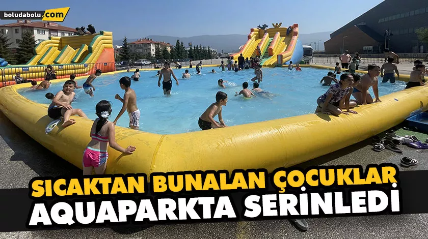 SICAKTAN BUNALAN ÇOCUKLAR AQUAPARKTA SERİNLEDİ SICAKTAN BUNALAN ÇOCUKLAR AQUAPARKTA SERİNLEDİ