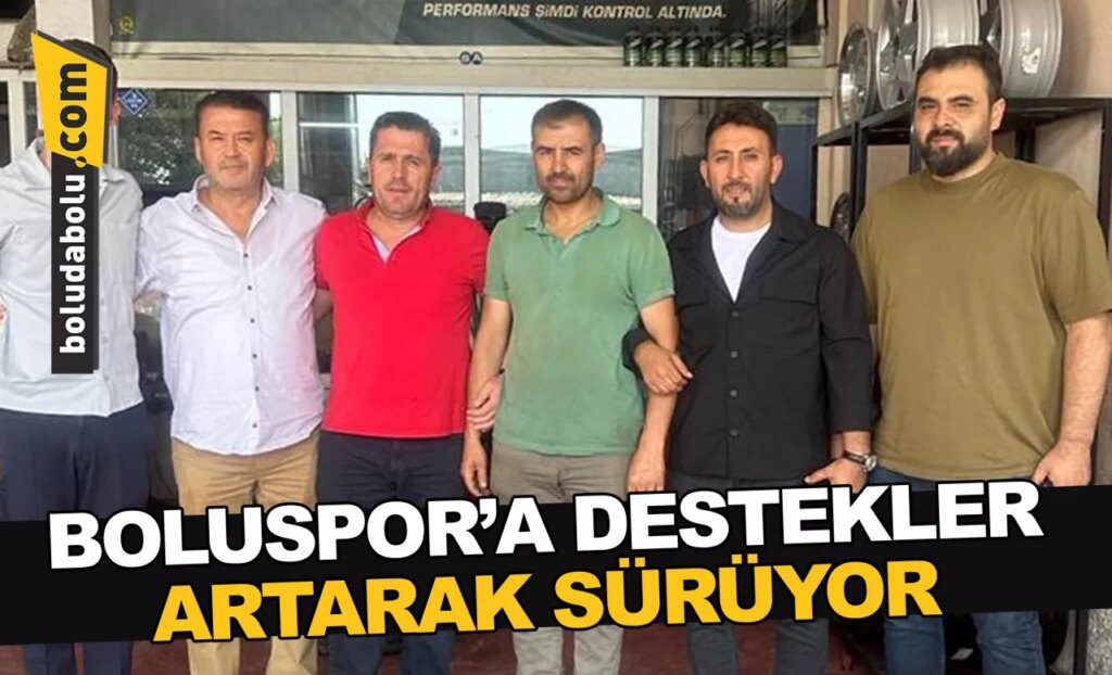BOLUSPOR’A DESTEKLER ARTARAK SÜRÜYOR BOLUSPOR’A DESTEKLER ARTARAK SÜRÜYOR