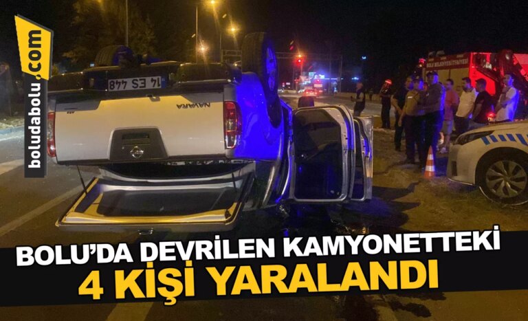 Bolu’da devrilen kamyonetteki 4 kişi yaralandı