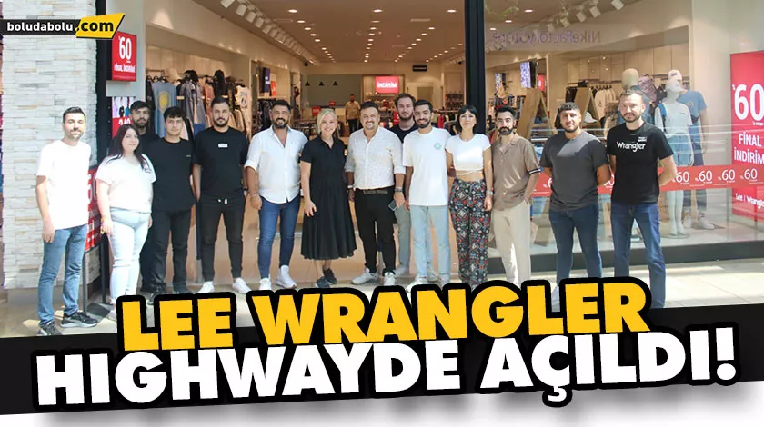 LEE WRANGLER HIGHWAYDE AÇILDI! LEE WRANGLER HIGHWAYDE AÇILDI!