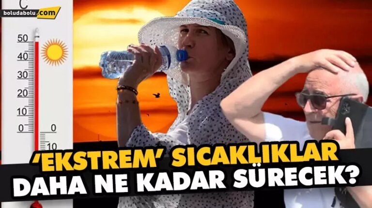 ‘Ekstrem’ sıcaklıklar daha ne kadar sürecek?