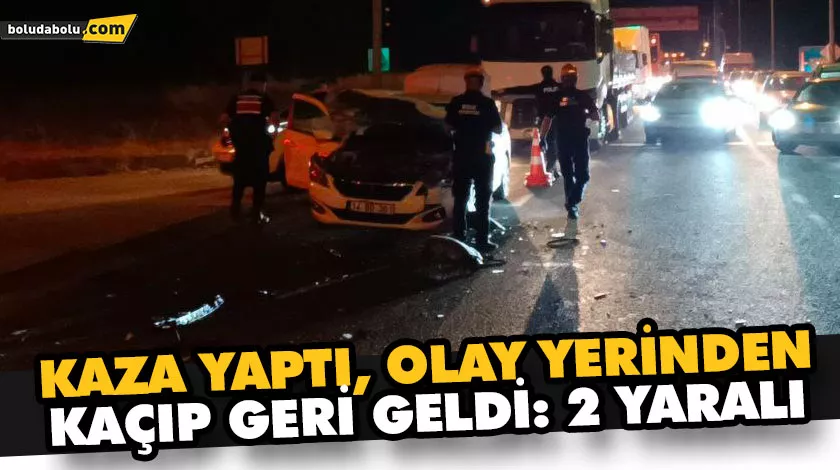 KAZA YAPTI, OLAY YERİNDEN KAÇIP GERİ GELDİ: 2 YARALI