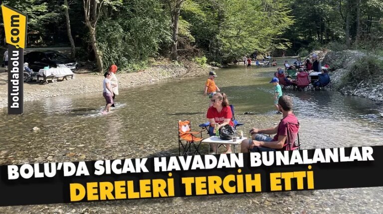 Bolu’da sıcak havadan bunalanlar dereleri tercih etti