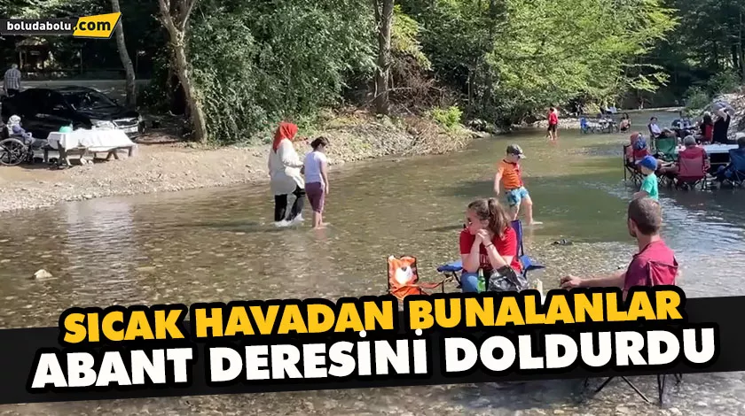 SICAK HAVADAN BUNALANLAR ABANT DERESİNİ DOLDURDU