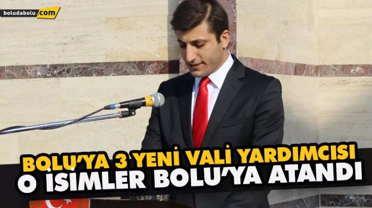 BOLU’YA YENİ VALİ YARDIMCILARI ATANDI