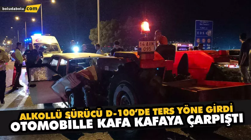 Alkollü traktör sürücüsü D-100’ü birbirine kattı Alkollü traktör sürücüsü D-100’ü birbirine kattı