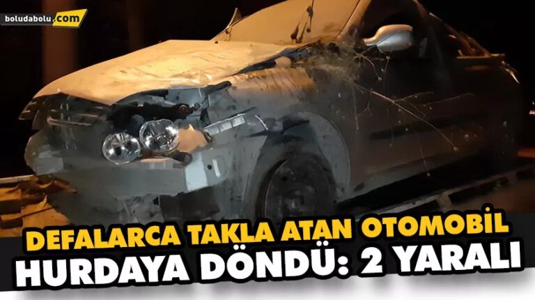 DEFALARCA TAKLA ATAN OTOMOBİL HURDAYA DÖNDÜ: 2 YARALI