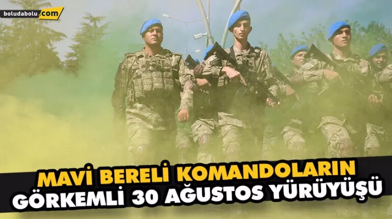 MAVİ BERELİ KOMANDOLARIN GÖRKEMLİ 30 AĞUSTOS YÜRÜYÜŞÜ