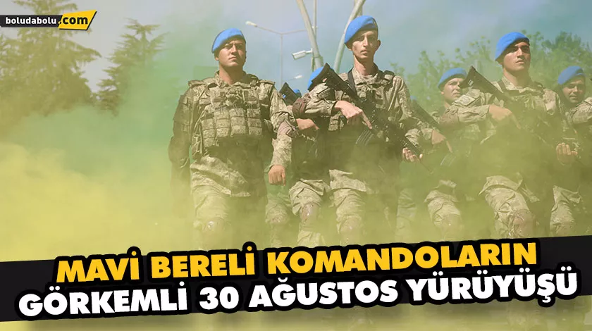 MAVİ BERELİ KOMANDOLARIN GÖRKEMLİ 30 AĞUSTOS YÜRÜYÜŞÜ MAVİ BERELİ KOMANDOLARIN GÖRKEMLİ 30 AĞUSTOS YÜRÜYÜŞÜ
