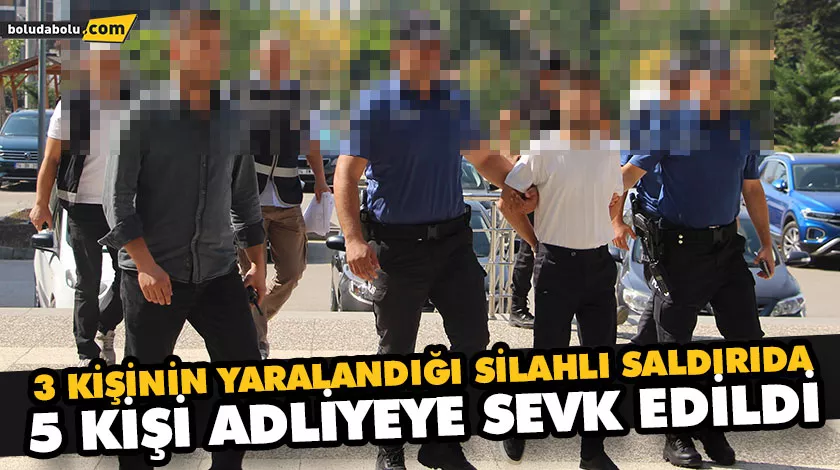 3 KİŞİNİN YARALANDIĞI SİLAHLI SALDIRIDA, 5 KİŞİ ADLİYEYE SEVK EDİLDİ 3 KİŞİNİN YARALANDIĞI SİLAHLI SALDIRIDA, 5 KİŞİ ADLİYEYE SEVK EDİLDİ