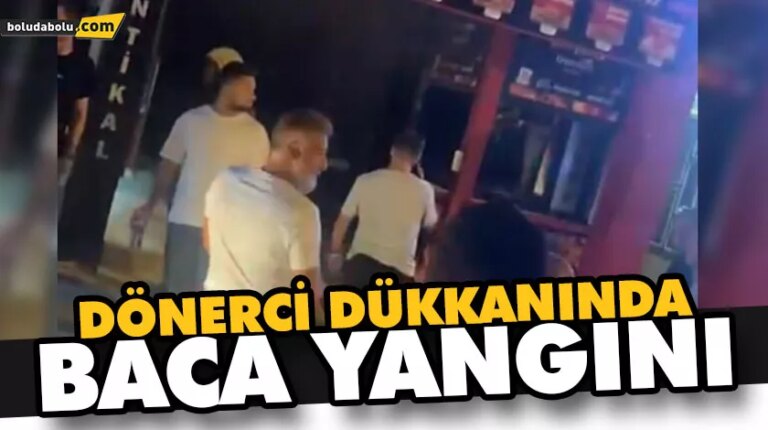 DÖNERCİ DÜKKANINDA BACA YANGINI