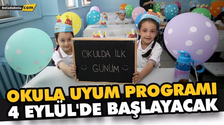 Okula uyum programı 4 Eylül’de başlayacak
