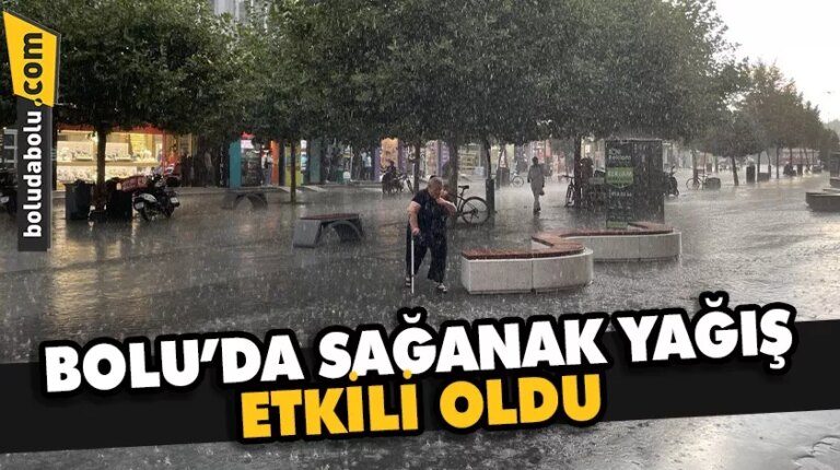 Bolu’da sağanak etkili oldu