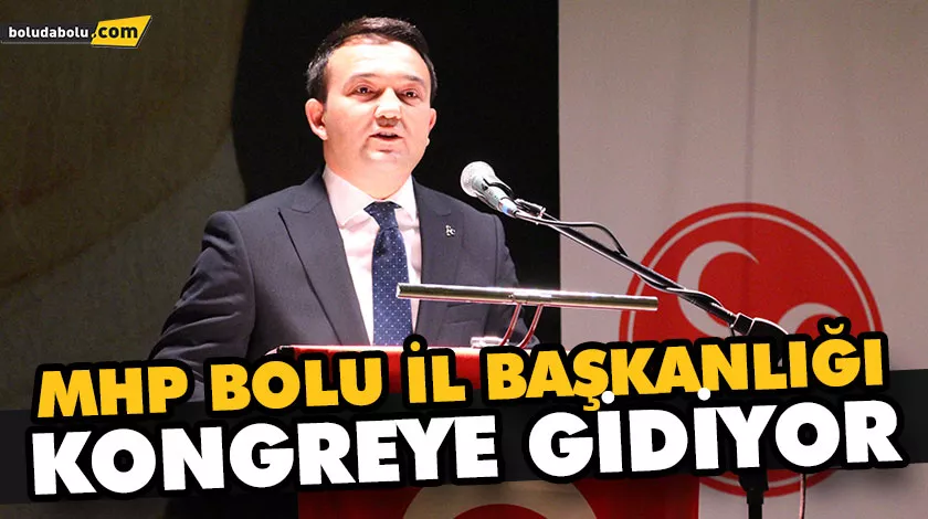 MHP BOLU İL BAŞKANLIĞI KONGREYE GİDİYOR MHP BOLU İL BAŞKANLIĞI KONGREYE GİDİYOR