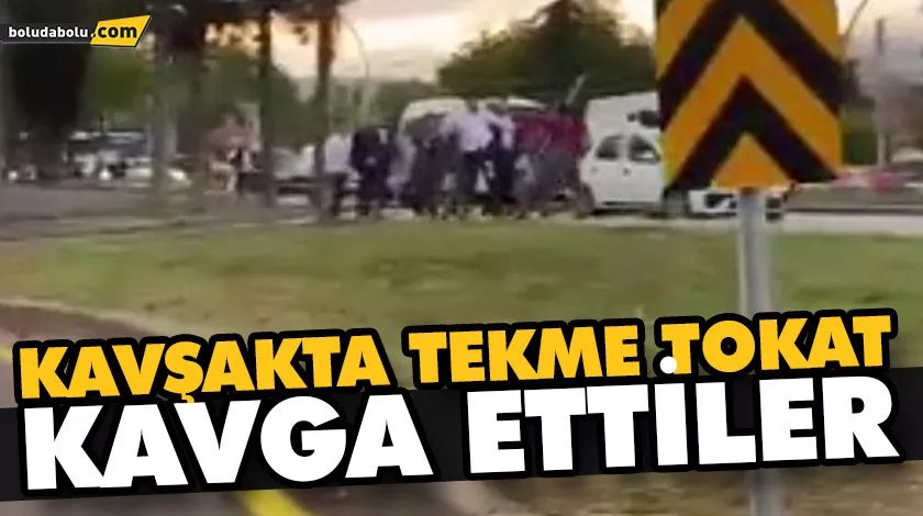 KAVŞAKTA TEKME TOKAT KAVGA ETTİLER KAVŞAKTA TEKME TOKAT KAVGA ETTİLER