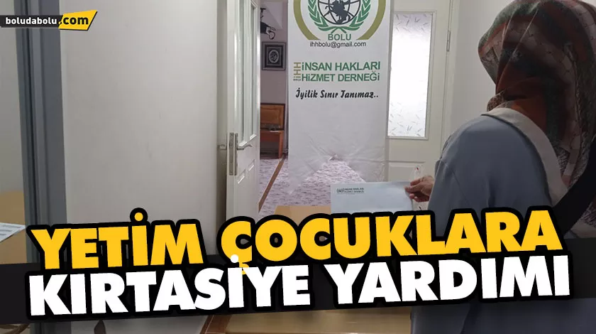 BOLU İHH ÖĞRENCİ BAŞINA 500 TL. KIRTASİYE DESTEĞİ VERİYOR