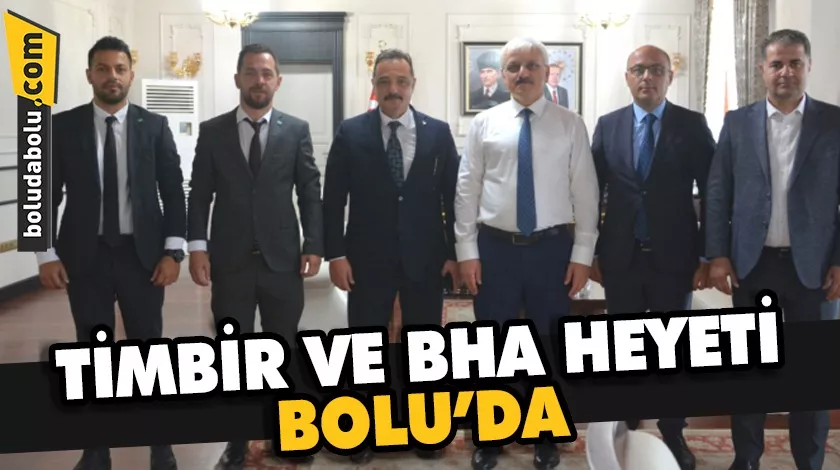 TİMBİR ve BHA Heyeti Bolu’da TİMBİR ve BHA Heyeti Bolu’da