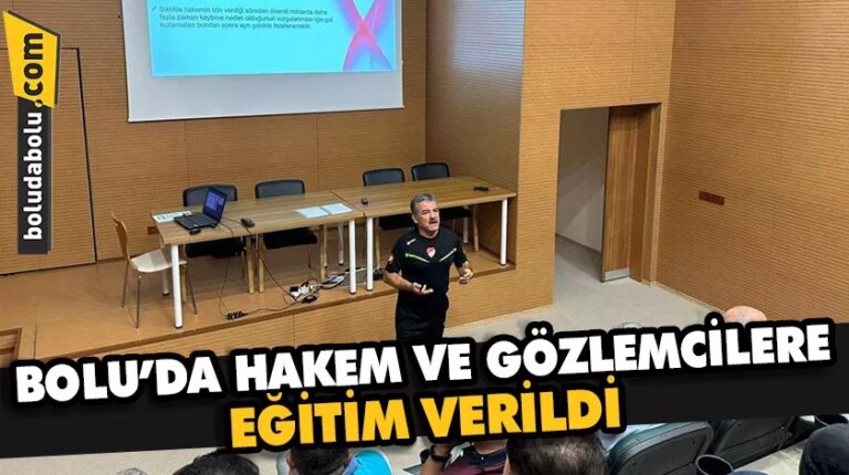 Bolu’da hakem ve gözlemcilere eğitim verildi