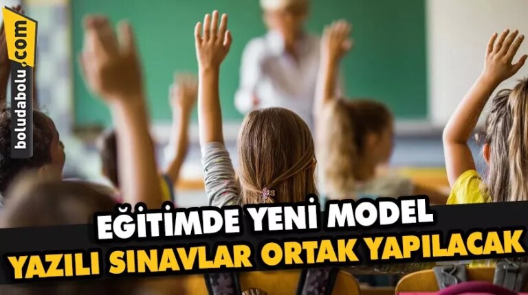 Eğitimde yeni model: Yazılı sınavlar ortak yapılacak