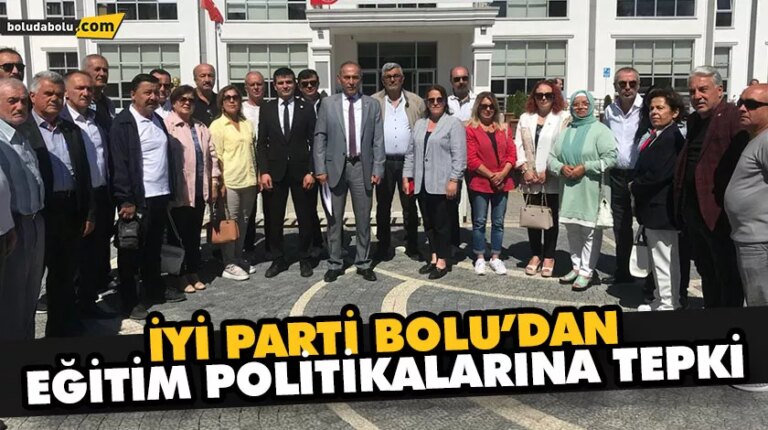 İYİ PARTİ BOLU’DAN EĞİTİM POLİTİKALARINA TEPKİ