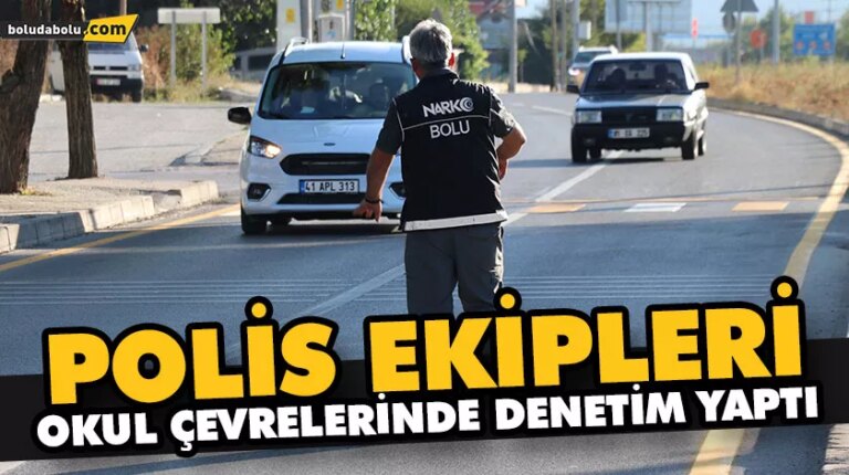 POLİS EKİPLERİ OKUL ÇEVRELERİNDE DENETİM YAPTI
