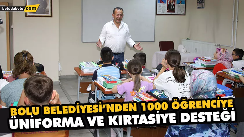 BOLU BELEDİYESİ’NDEN 1000 ÖĞRENCİYE ÜNİFORMA VE KIRTASİYE DESTEĞİ