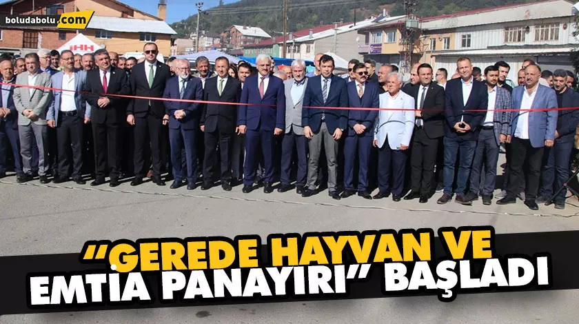 “GEREDE HAYVAN VE EMTİA PANAYIRI” BAŞLADI “GEREDE HAYVAN VE EMTİA PANAYIRI” BAŞLADI