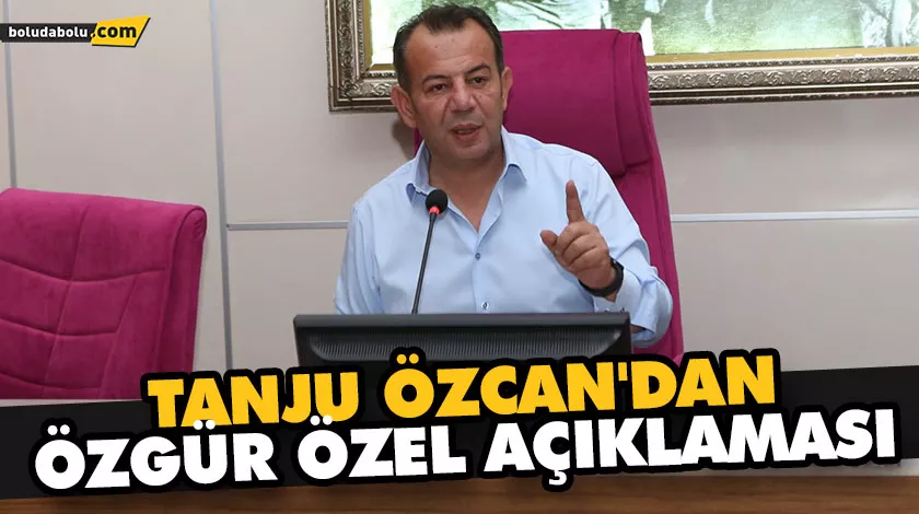 Tanju Özcan’dan Özgür Özel Açıklaması Tanju Özcan’dan Özgür Özel Açıklaması