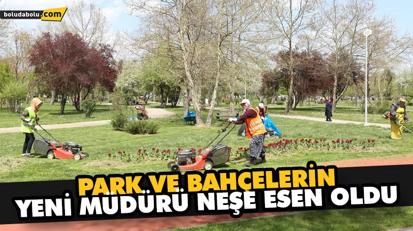 PARK VE BAHÇELERİN YENİ MÜDÜRÜ NEŞE ESEN OLDU PARK VE BAHÇELERİN YENİ MÜDÜRÜ NEŞE ESEN OLDU