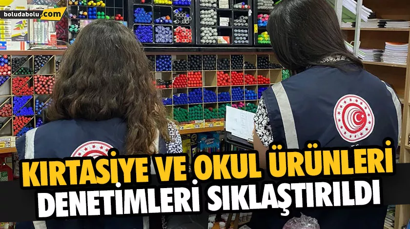 KIRTASİYE VE OKUL ÜRÜNLERİ DENETİMLERİ SIKLAŞTIRILDI KIRTASİYE VE OKUL ÜRÜNLERİ DENETİMLERİ SIKLAŞTIRILDI