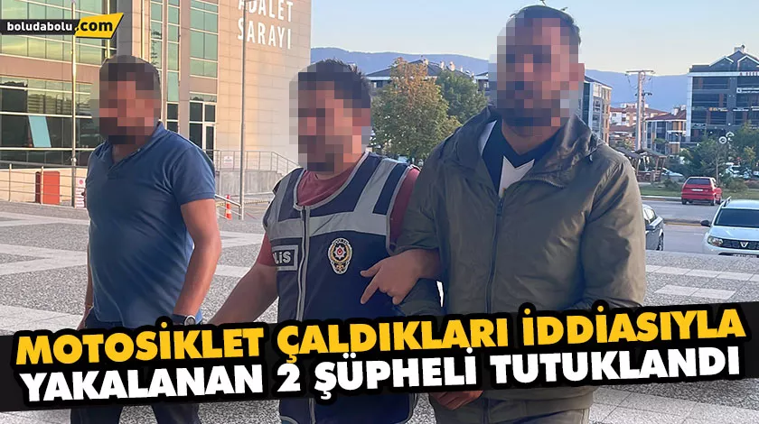 Motosiklet çaldıkları iddiasıyla yakalanan 2 şüpheli tutuklandı Motosiklet çaldıkları iddiasıyla yakalanan 2 şüpheli tutuklandı