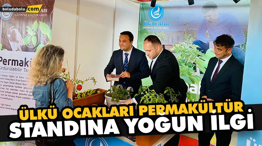 ÜLKÜ OCAKLARI PERMAKÜLTÜR STANDINA YOĞUN İLGİ ÜLKÜ OCAKLARI PERMAKÜLTÜR STANDINA YOĞUN İLGİ